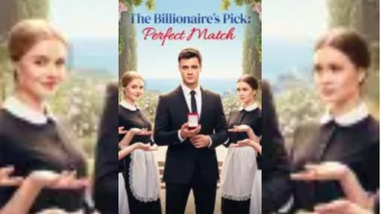 The Billionaire’S Pick Perfect Match Mydrama