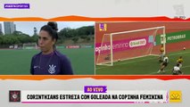Treinadora analisa estreia do Corinthians na Copinha feminina