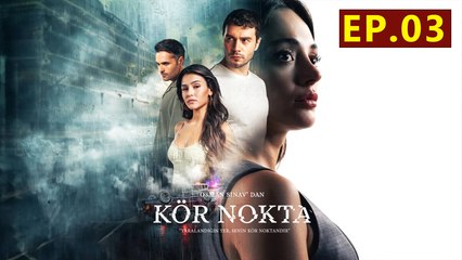Kor Nokta - Capitulo 3 Completo - Full Movies