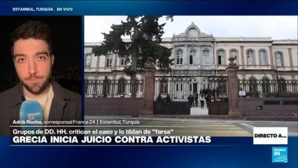 Directo a... Estambul y el juicio contra activistas por facilitar ingreso irregular de refugiados