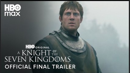 A Knight of the Seven Kingdoms | Official Final Trailer - HBO Max