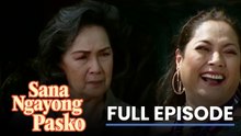 Sana Ngayong Pasko: Full Episode 6 (Stream Together)
