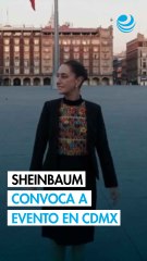 Sheinbaum convoca a evento en el Zócalo de la CDMX para celebrar 7 años de la Transformación