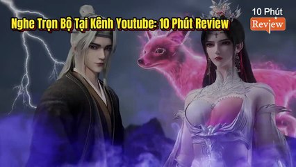 Tiên Nghịch Tập 153~155: Gặp Lại Tôn Thái Tại La Thiên Tinh Vực, Vương Lâm Bá Đạo Tại Nhiễm Vân Tinh