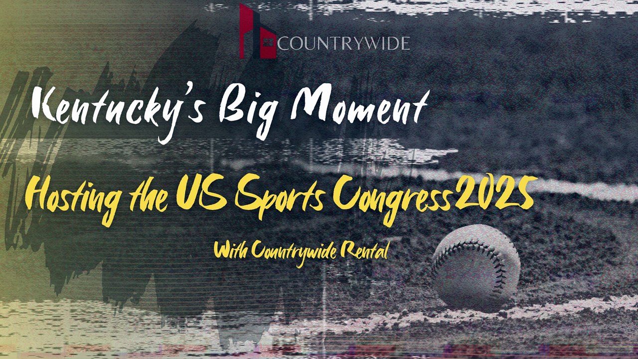 Kentucky’s Big Moment Hosting the US Sports Congress 2025 with Countrywide Rental