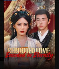 Rebooted Love Encoded in Eternity Chinese Drama - English Sub
