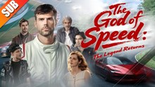 The God of Speed: The Legend Returns - Full Movie 2025🌷