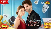 After Divorce I Built A Fabulous Life Full Movies English Sub