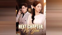Next Chapter, No You (DUBBED)