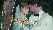 Hate the Way I Love You Full Movie - Odio la Manera en que Te Amo Episodio Completo