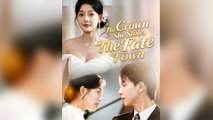The Crown She Stole, The Fate I Own Full Episode