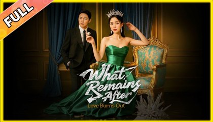 What Remains After Love Burns Out (DUBBED) – Full HD Movie