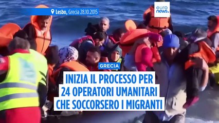 Grecia, inizia il processo per 24 operatori umanitari che prestarono soccorso ai migranti a Lesbo