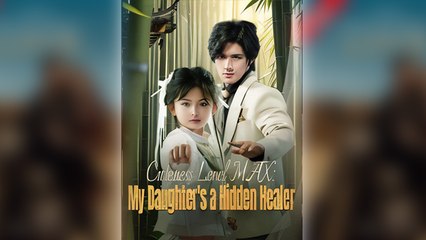 Cuteness Level Max-My Daughter's Hidden Healer - Full Movie