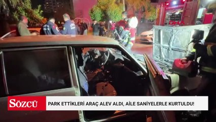 Park ettikleri araç alev aldı, aile saniyelerle kurtuldu!