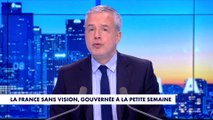 Le billet d'humeur de Romain Desarbres : «La France sans vision, gouvernée à la petite semaine»