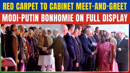 Putin in India GRAND WELCOME: Putin Introduces Modi, Murmu to His Cabinet| Putin-Modi Bonhomie