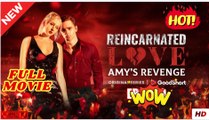 Reincarnated Love Amy’s Revenge (2025) - FULL [Eng Sub]
