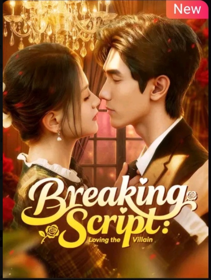 Breaking Script Loving the Villain Chinese Drama - English Sub