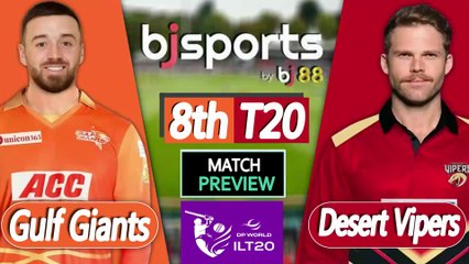 ILT20 2025-26 | Desert Vipers vs Gulf Giants 8th T20 Match Preview |