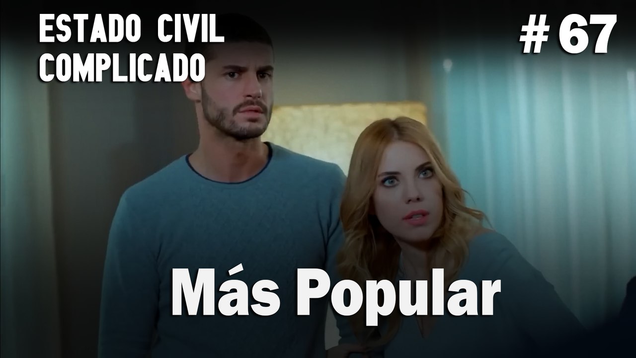 Más Popular # 67 - Estado Civil: Complicado