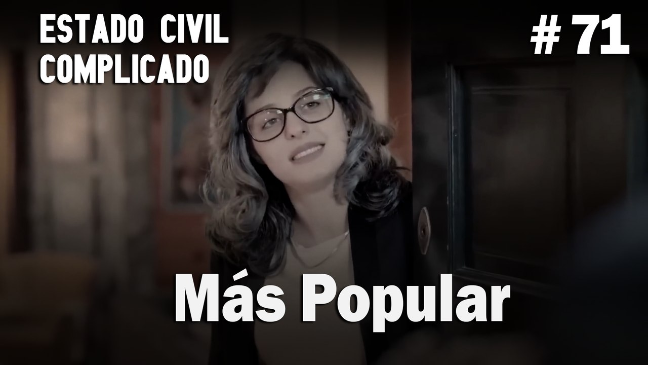 Más Popular # 71 - Estado Civil: Complicado