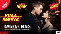Taming Mr. Black (2025) - FULL [Eng Sub]