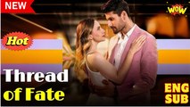 Thread Of Fate - FULL HD (Short Drama)