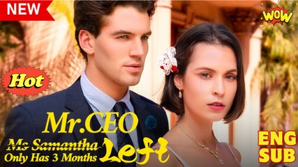 Mr. Ceo, Ms. Samantha Only Has 3 Months Left - Full Movie