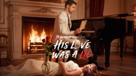 His Love Was A Lie Full Movie