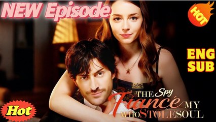 [New Drama] 🕵️💔 The Spy Fiancé Who Stole My Soul #reelshort #dramabox - Full Movie