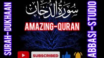 :Surah Ad-Dukhaan | سورة الدخان | Powerful Quran Tilawat | Abbasi Studio: