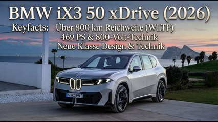BMW iX3 50 xDrive (2026) im Check – über 800 km Reichweite!