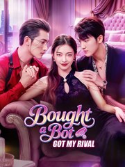 Bought a Bot Got My Rival - Drama FULL MOVIES ENGLISH SUB