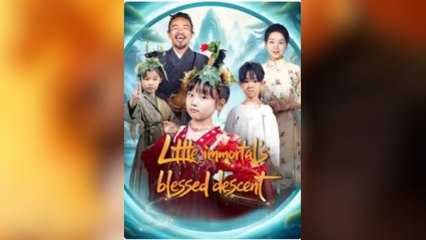 Little Immortal’s Blessed Descent – FULL HD MOVIE [Eng Sub]