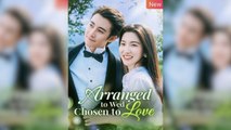 Arranged to Wed Chosen to Love Full Movie - Arreglados para Casarnos, Elegidos para Amarnos Episodio Completo