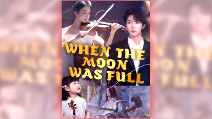 When the Moon Was Full Full Movie - Cuando la Luna Estaba Llena Episodio Completo