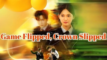Game Flipped Crown Slipped Full Movie - Juego Volteado, Corona Caída Episodio Completo
