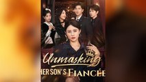 Unmasking Her Son’s Fiancée – FULL HD MOVIE [Eng Sub]