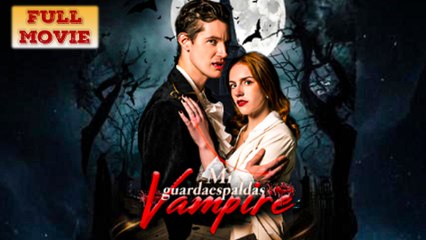 Mi Guardaespaldas Vampire - Full Movie