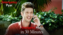 Emergency Pyar in 30 Minutes #52
