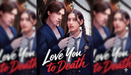 [Hot 2025🔥] Love You To Death Full Episode _ Dramabox