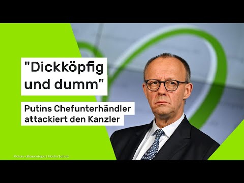 'Dickköpfig und dumm' - Putins Chefunterhändler attackiert den Kanzler