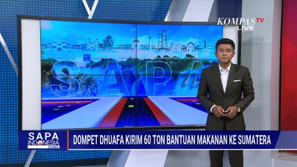60 Ton Bahan Makanan Dari Dompet Dhuafa Dikirim ke Korban Bencana Sumatera| SAPA SIANG