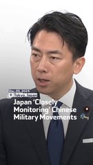 Japan ‘Closely Monitoring’ Chinese Military Movements