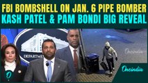 Jan. 6 Pipe Bomb Attack Details FULL VIDEO: FBI’s Kash Patel, Pam Bondi REVEAL Info About Attacker