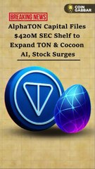 AlphaTON Capital Files $420M SEC Shelf to Boost TON & Cocoon AI; Stock Jumps 7.5% 🔥