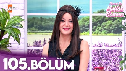 Nursel ile Mutfak Bahane | 5 Aralık 2025 Cuma - 5. Sezon