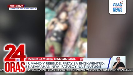 1 umano’y rebelde, patay sa engkwentro; 5 kasamahan niya patuloy na tinutugis | 24 Oras