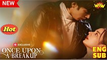 Once Upon A Breakup (2025) - FULL - Reelshort